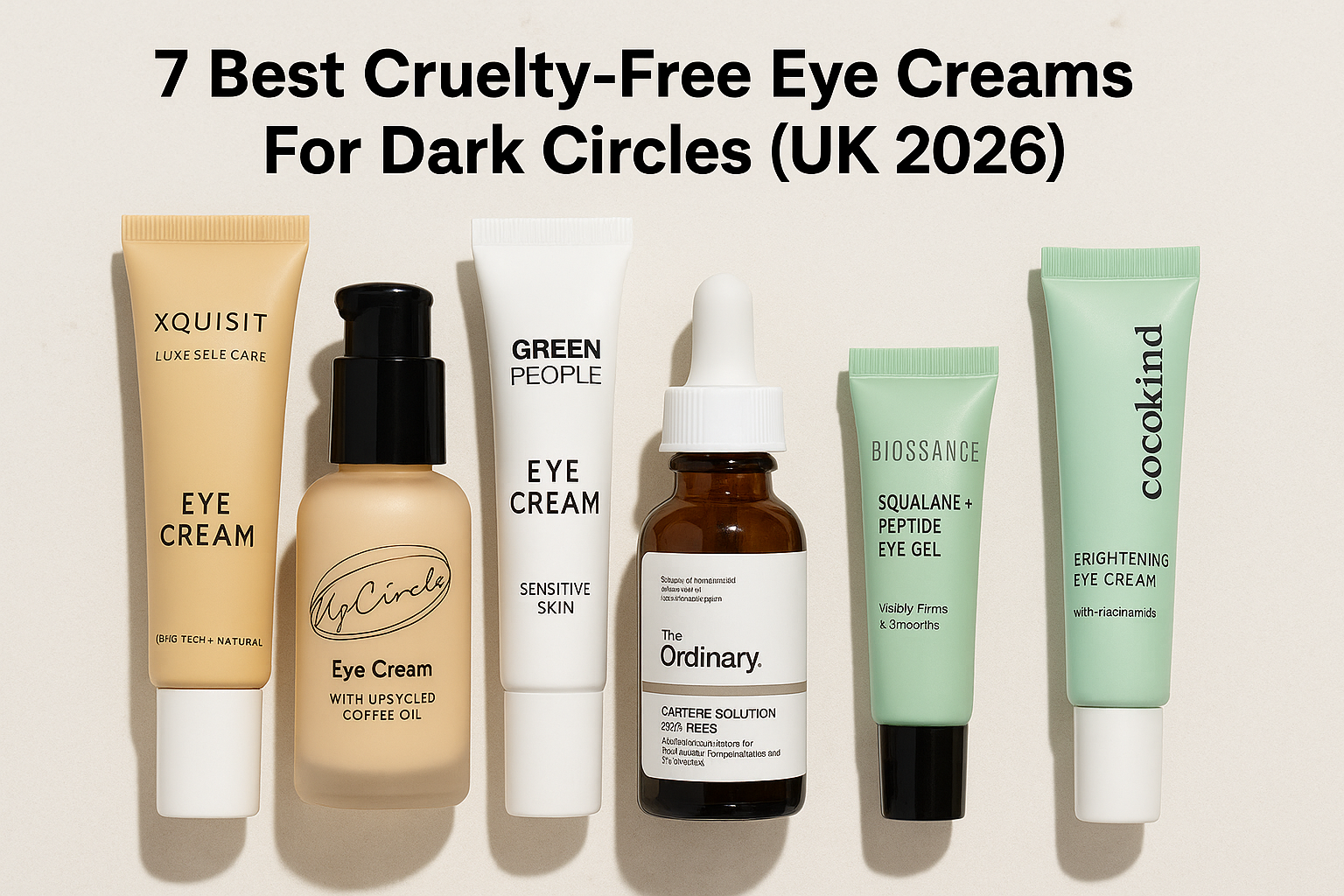 7 Best Cruelty-Free Eye Creams For Dark Circles (UK 2026)