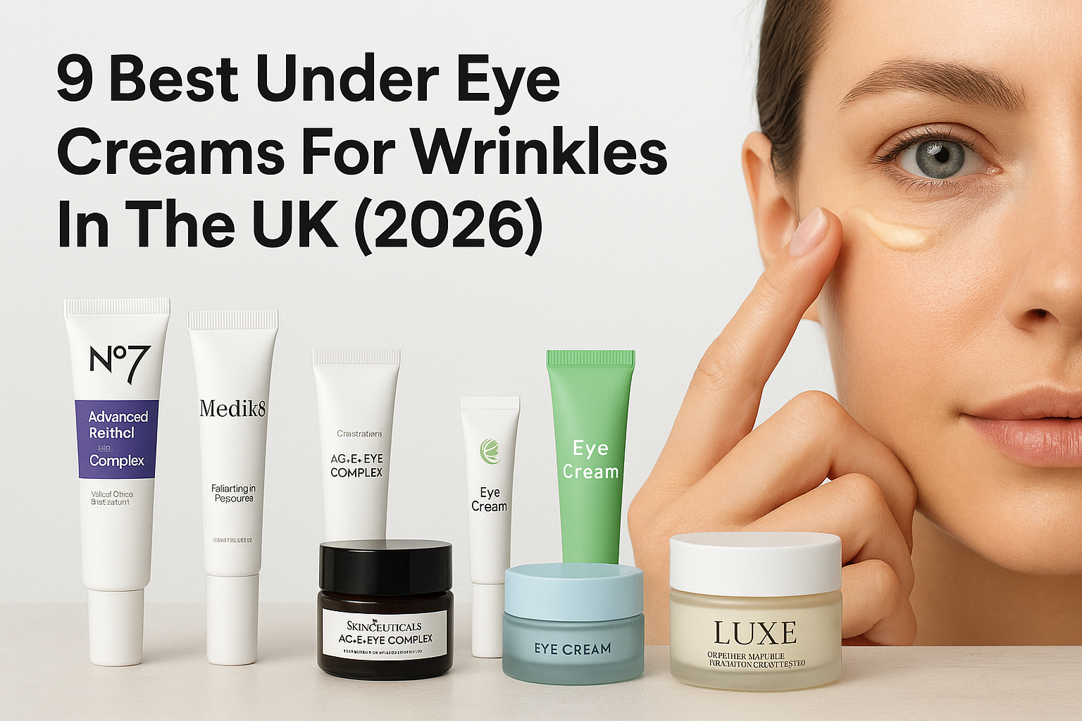 9 Best Under Eye Creams For Wrinkles In The UK (2026)